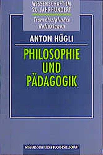 Philosophie und Pädagogik (Wissenschaft im 20. Jahrhundert)