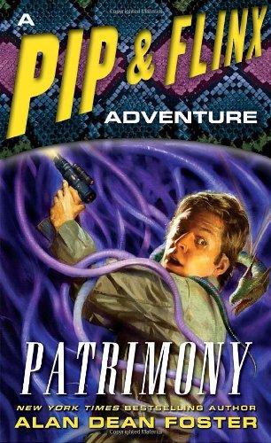 Patrimony: A Pip & Flinx Adventure (Pip & Flix Adventures)