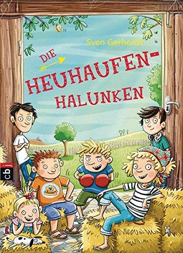 Die Heuhaufen-Halunken-Reihe: Die Heuhaufen-Halunken