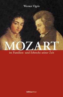 Mozart im Familien- und Erbrecht seiner Zeit