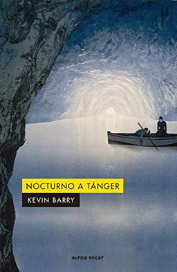 NOCTURNO A TANGER (ALPHA DECAY, Band 140)