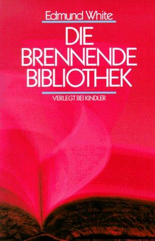 Die brennende Bibliothek. Essays.