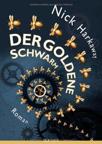 Der goldene Schwarm: Roman