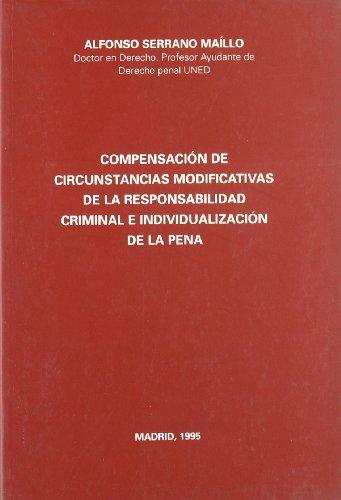 Compensación de circunstancias modificativas de la responsabilidad criminal e individualización de la pena