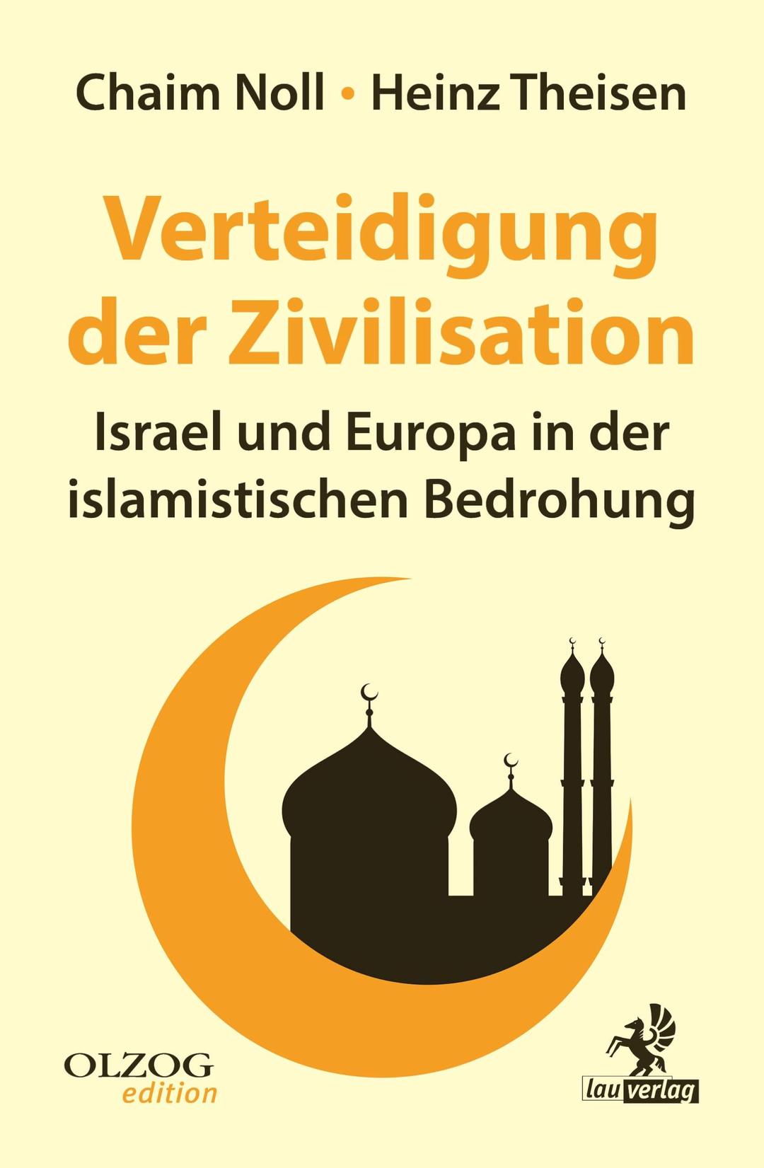 Verteidigung der Zivilisation: Israel und Europa in der islamistischen Bedrohung