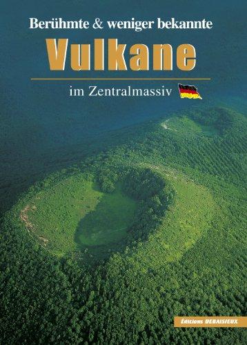 Berühmte und weniger bekannte Vulkane im Zentralmassiv