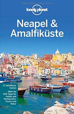 Lonely Planet Reiseführer Neapel & Amalfiküste (Lonely Planet Reiseführer Deutsch)