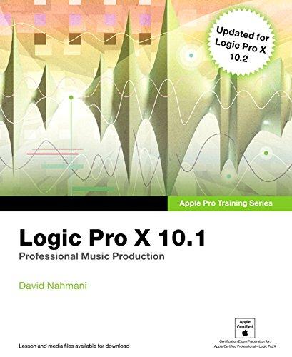 Logic Pro X 10.1: Professional Music Production (Apple Pro Training)