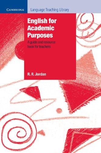 English for Academic Purposes: A Guide and Resource Book for Teachers (Cambridge Language Teaching Library)