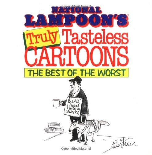 Truly Tasteless Cartoons: The Best of the Worst