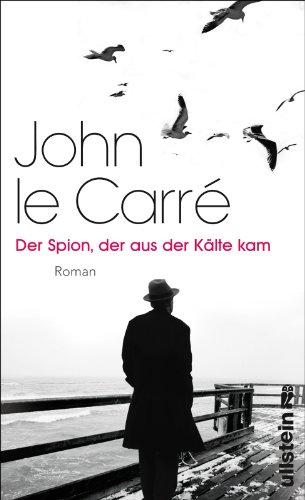 Der Spion, der aus der Kälte kam. Roman