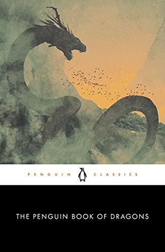 The Penguin Book of Dragons (Penguin Classics)