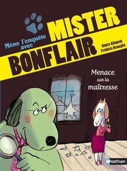 Mène l'enquête avec Mister Bonflair. Menace sur la maîtresse