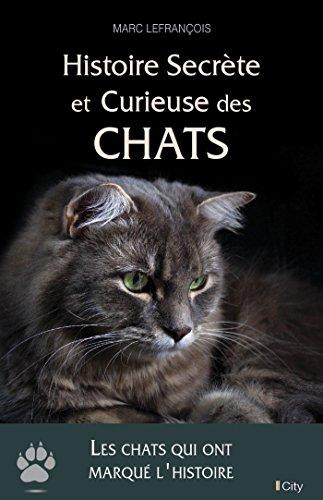 Histoire secrète et curieuse des chats