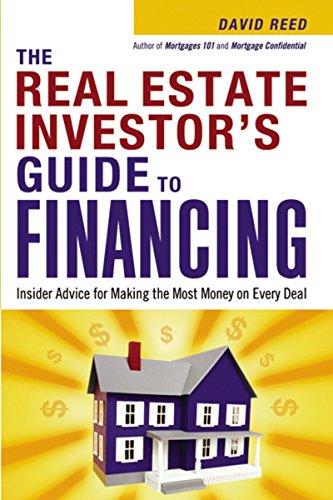 The Real Estate Investor's Guide to Financing: Insider Advice for Making the Most Money on Every Deal