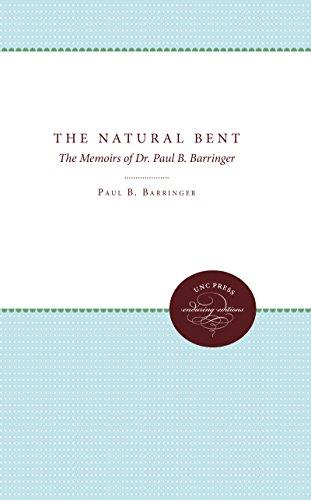 The Natural Bent: The Memoirs of Dr. Paul B. Barringer