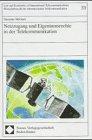 Netzzugang und Eigentumsrechte in der Telekommunikation (Law and Economics of International Telecommunications /Wirtschaftsrecht der internationalen Telekommunikation)