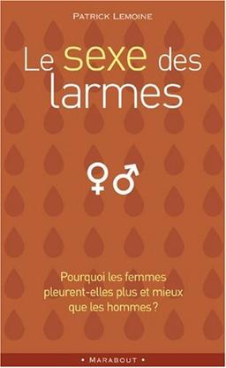 Le sexe des larmes : pourquoi les femmes pleurent-elles plus et mieux que les hommes ?