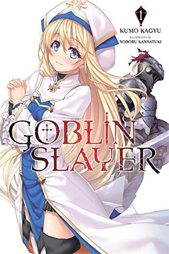 Goblin Slayer, Vol. 1 (light novel) (Goblin Slayer (Light Novel), Band 1)