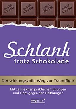 Schlank trotz Schokolade: Der wirkungsvolle Weg zur Traumfigur (mvg mini)