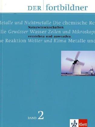 Der Fortbildner 2. Naturwissenschaften verstehen und anwenden: 5.-10. Klasse