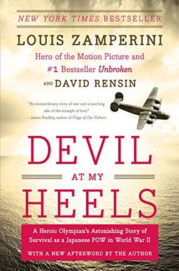 Devil at My Heels: A Heroic Olympian's Astonishing Story of Survival as a Japanese POW in World War II