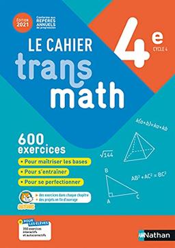 Le cahier Transmath 4e, cycle 4 : 600 exercices