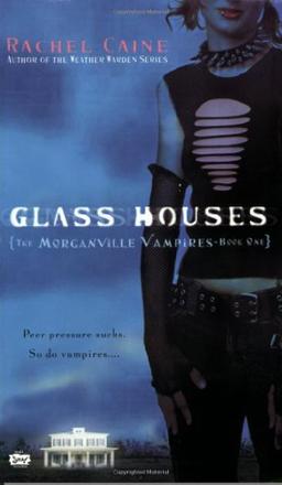 Glass Houses: The Morganville Vampires, Book I