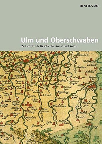 Ulm und Oberschwaben: Zeitschrift für Geschichte, Kunst und Kultur