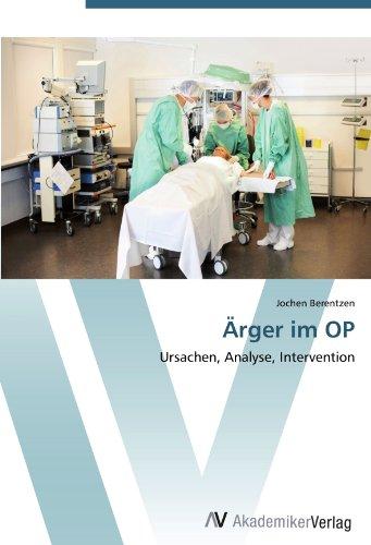 Ärger im OP: Ursachen, Analyse, Intervention