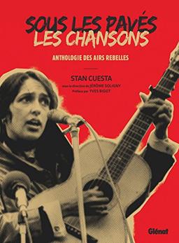 Sous les pavés, les chansons : anthologie des airs rebelles