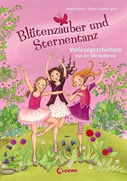 Blütenzauber und Sternentanz: Vorlesegeschichten von der Elfenballerina