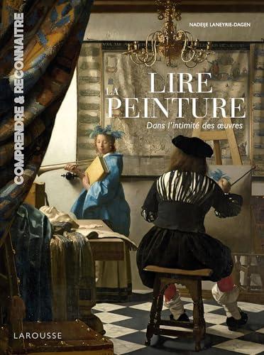 Lire la peinture : dans l'intimité des oeuvres