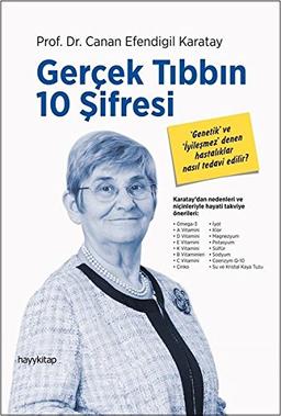 Gercek Tibbin 10 Sifresi: Genetik ve Iyilesmez Denen Hastaliklar Nasil Tedavi Edilir