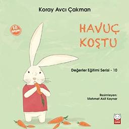 Havuç Koştu: Değerler Eğitimi Serisi -10