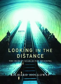 Looking In the Distance: The Human Search for Meaning