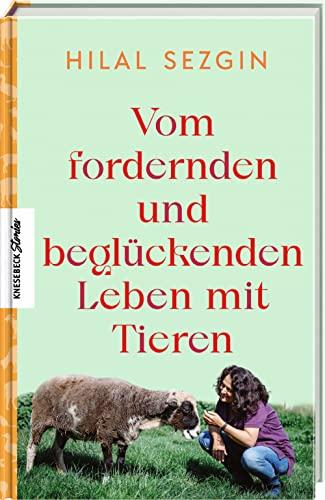 Vom fordernden und beglückenden Leben mit Tieren: -: -