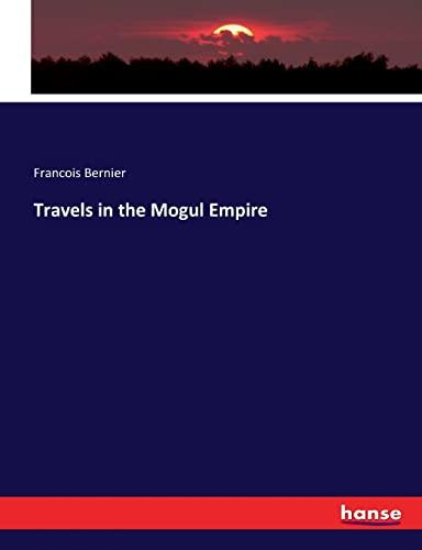 Travels in the Mogul Empire