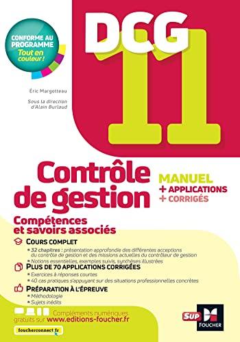 DCG 11, contrôle de gestion : manuel + applications + corrigés : conforme au programme