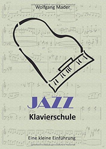 Jazz Klavierschule: Eine kleine Einführung