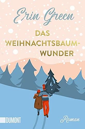 Das Weihnachtsbaumwunder: Roman