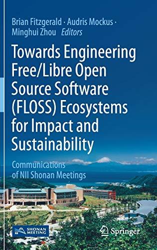 Towards Engineering Free/Libre Open Source Software (FLOSS) Ecosystems for Impact and Sustainability: Communications of NII Shonan Meetings