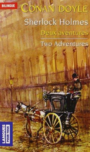 Deux aventures de Sherlock Holmes. Two adventures