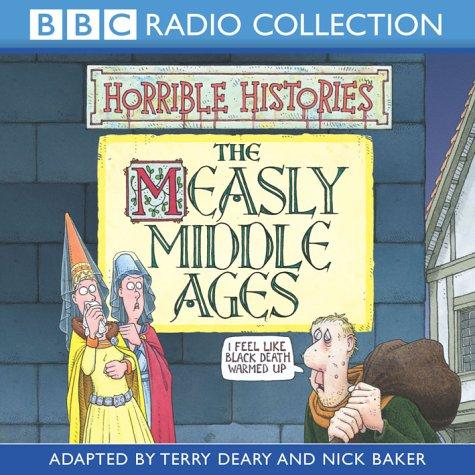 Measly Middle Ages (Horrible Histories)