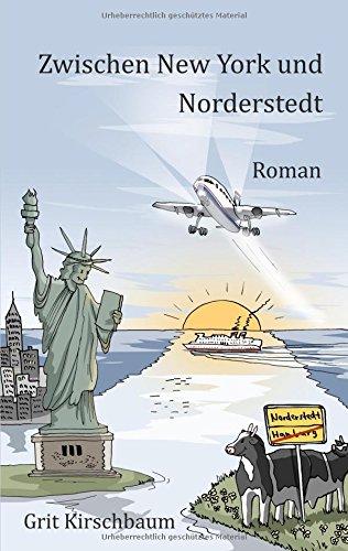 Zwischen New York und Norderstedt: Roman