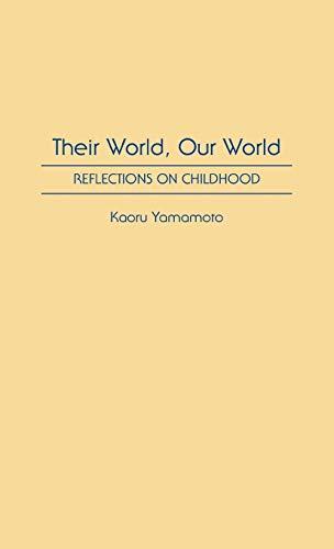 Their World, Our World: Reflections on Childhood