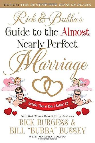 Rick and Bubba's Guide to the Almost Nearly Perfect Marriage