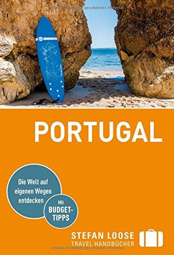 Stefan Loose Reiseführer Portugal: mit Reiseatlas