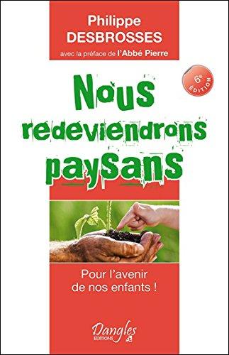 Nous redeviendrons paysans : pour l'avenir de nos enfants !