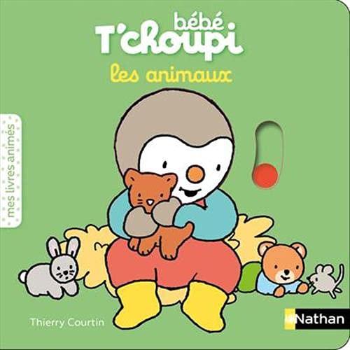 Bébé T'choupi : les animaux